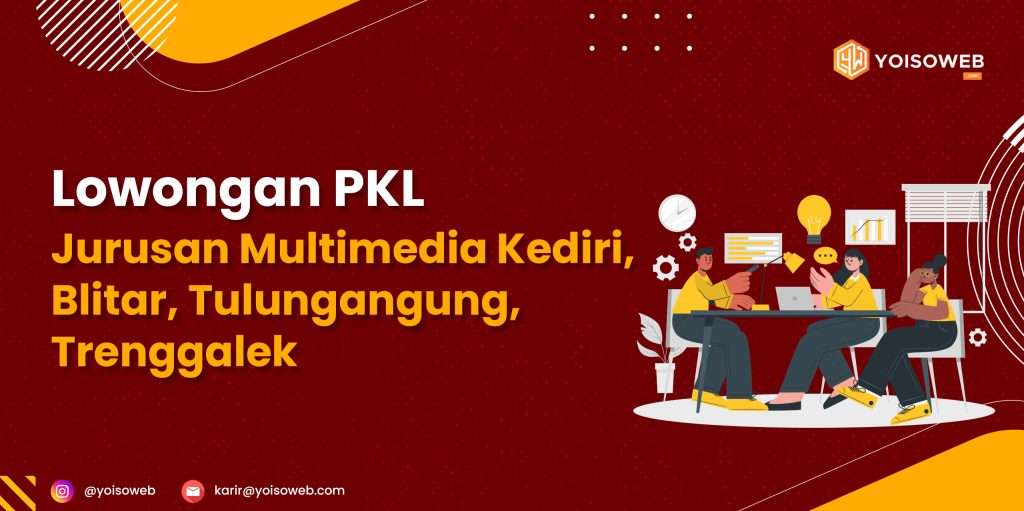 Lowongan PKL Jurusan Multimedia Kediri, Blitar, Tulungangung, Trenggalek 