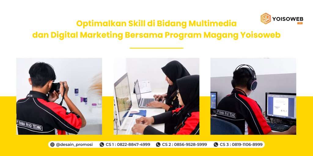 Optimalkan Skill di Bidang Multimedia dan Digital Marketing Bersama Yoisoweb