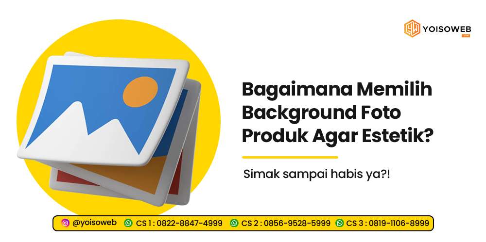 Bagaimana Memilih Background Foto Produk Agar Estetik?