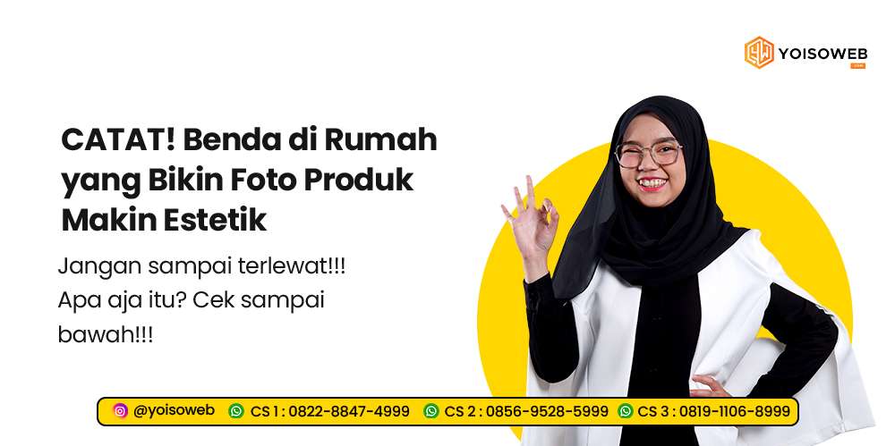 CATAT! Benda di Rumah yang Bikin Foto Produk Makin Estetik