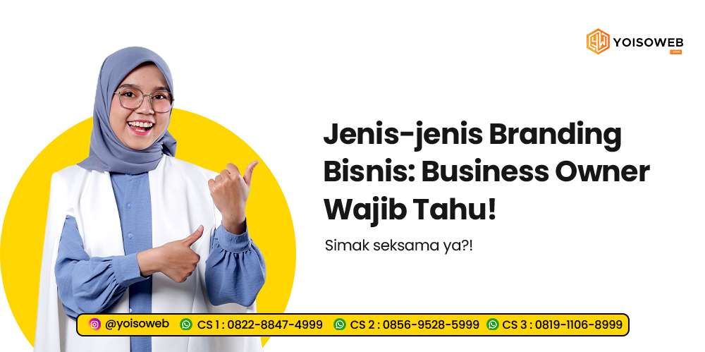 Jenis-jenis Branding Bisnis: Business Owner Wajib Tahu