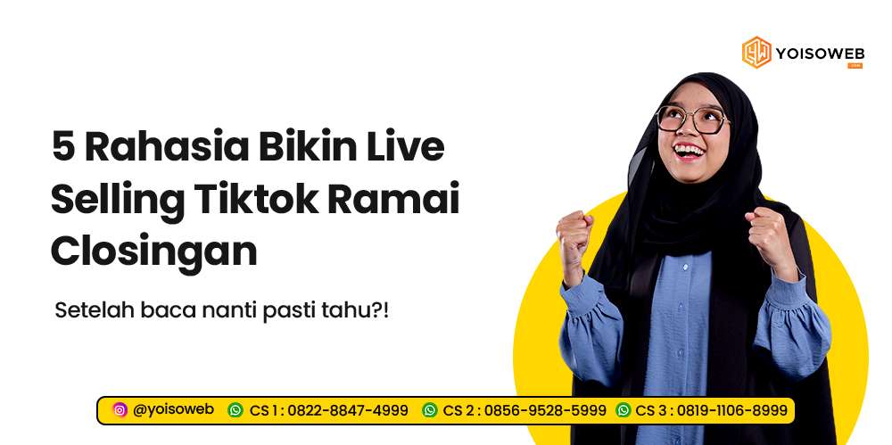 5 Rahasia Bikin Live Selling Tiktok Ramai Konsumen