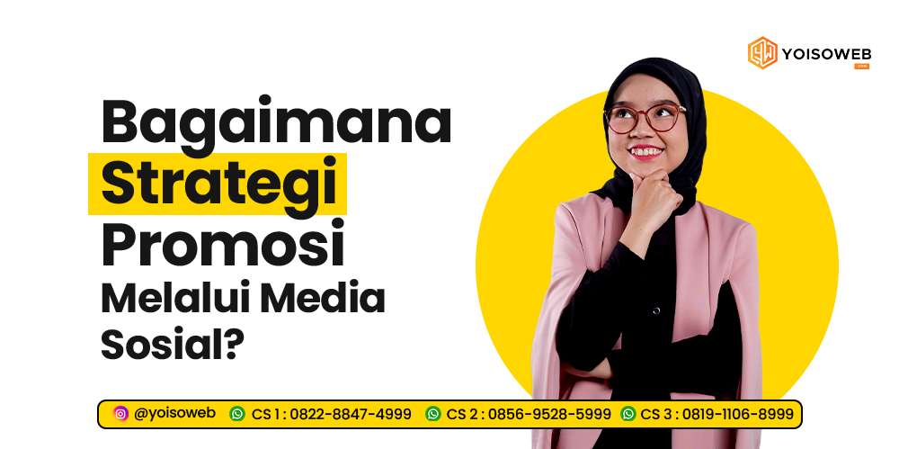Bagaimana Strategi Promosi Melalui Sosial Media