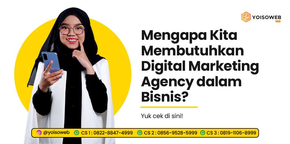 Mengapa Kita Membutuhkan Digital Marketing Agency dalam Bisnis?