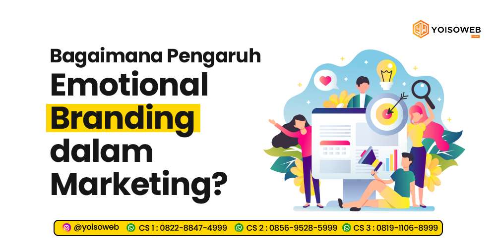 Pengaruh Emotional Branding Dalam Digital Marketing