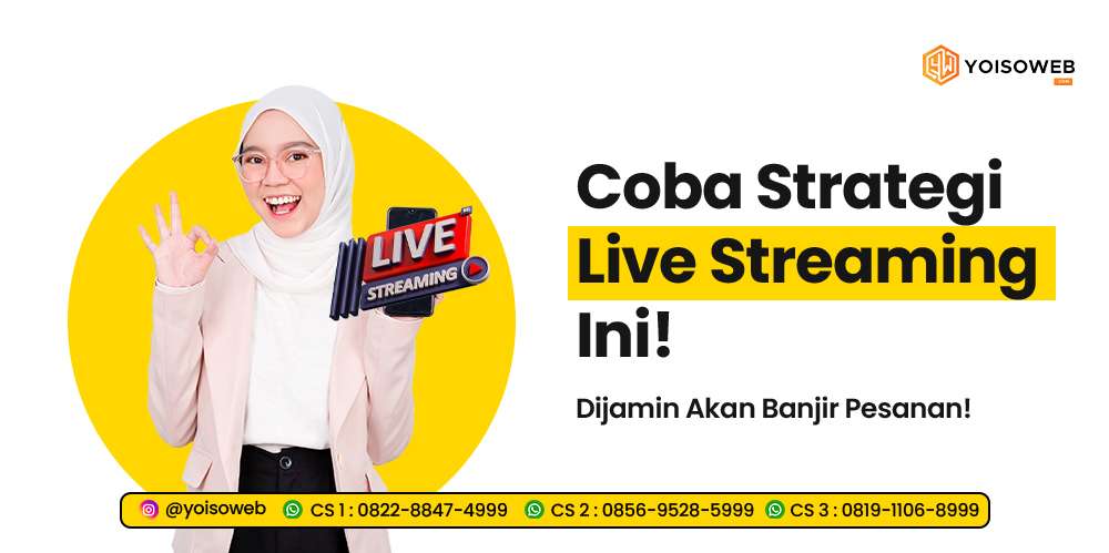 Coba Strategi Live Streaming Ini! Dijamin Akan Banjir Pesanan
