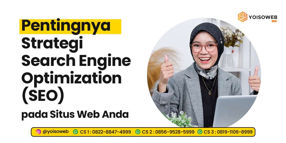 Pentingnya Strategi Search Engine Optimation (SEO) Pada Situs Web Anda